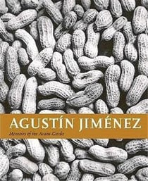 Agustin jiminez: memoirs of the avant-garde