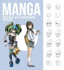 Manga : Maîtriser l'art du dessin manga pas à pas