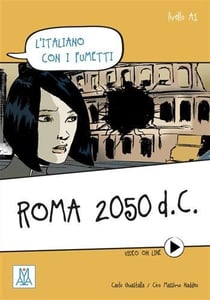Roma 2050 d.c. (libro + video on line) (l'italiano con i fumetti)