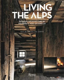 Living the alps : Interior Architecture by Francesca Neri Antonello