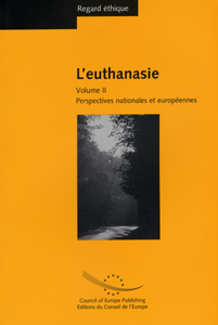 Regard éthique : l'euthanasie t.2 - perspectives nationales et européennes