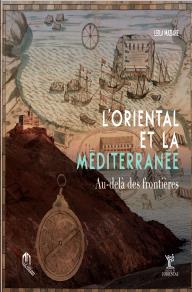 L'Oriental et la Méditerranée au-delà des frontières