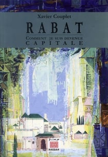 Rabat - comment je suis devenue capitale