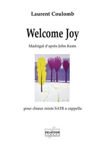 Welcome Joy pour choeur mixte SATB a cappella
