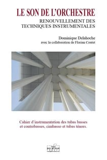 Le son de l'orchestre : cahier d'instrumentation des tubas