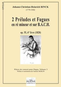 2 préludes et fugues en ré mineur et sur B.A.C.H pour orgue