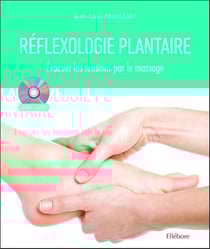 Réflexologie plantaire - évacuer les tensions par le massage