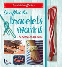 Le coffret des bracelets marins - 10 modèles en pas à pas