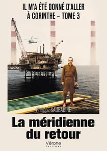 Il m'a été donné d'aller à Corinthe Tome 3 : la méridienne du retour