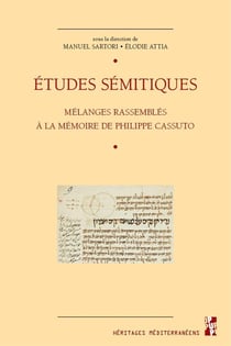 Études sémitiques : mélanges rassemblés à la mémoire de Philippe Cassuto