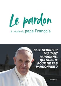 Le pardon à l'école du pape francois