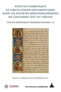 Statuts communaux et circulations documentaires dans les sociétés méditerranéenn de l'Occident (XIIe-XVe siècle) Tome 2