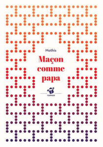 Maçon comme papa