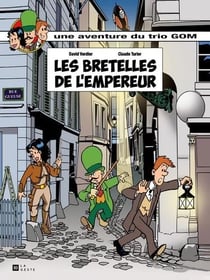 Les bretelles de l'empereur - une aventure du trio GOM