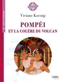 Pompeï et la colère du volcan