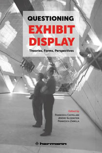 Questioning Exhibit Display : Theories, Forms, Perspectives