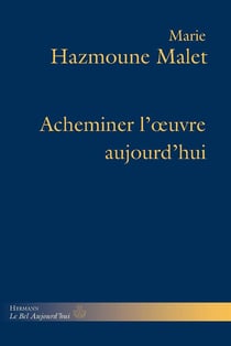 Acheminer l'oeuvre aujourd'hui