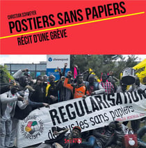 Les utopiques : postiers sans-papiers : récit de grève