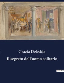 Il segreto dell'uomo solitario : Un enigma tra solitudine e cambiamento