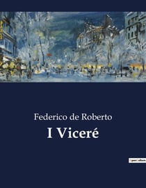 I Viceré : Un'analisi del declino aristocratico nella Sicilia post-unitaria