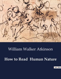 How to Read  Human Nature : The Life and Contributions of Johannes Kepler
