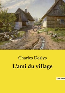 L'ami du village : Les secrets d'un village sous tension