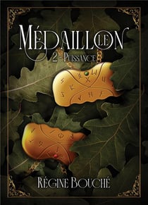 Le Médaillon Tome 2 : Puissance