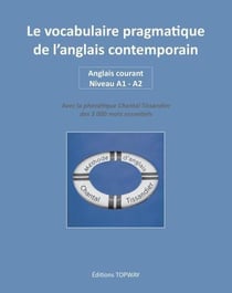 Le vocabulaire pragmatique de l'anglais contemporain
