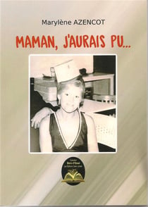 Maman, j'aurais pu...