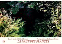 La nuit des plantes : Dans le jardin de Gilles Clément