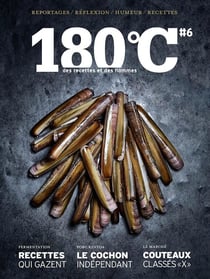 180°C n.6 : des recettes et des hommes