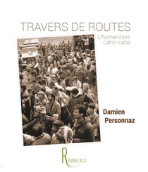 Travers de routes - l'humanitaire cahin-caha
