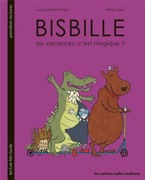 Bisbille - les vacances, c'est magique !!