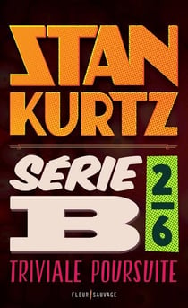 Série B Tome 2 : triviale poursuite