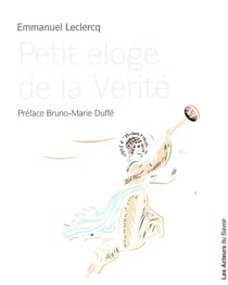 Petit éloge de la vérité