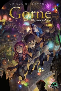 Gorne (t.4) : l'harmonie divine