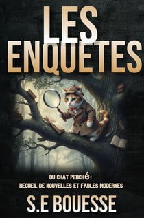 Les enquetes du chat perché: recueil de nouvelles et fables modernes