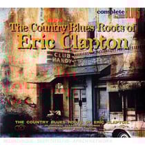 The country blues roots of eric clapton