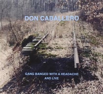 Gang banged with a headache, and live (2012)