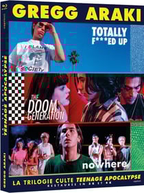 Gregg Araki - La Trilogie culte Teenage Apocalypse : Totally F***ed Up + The Doom Generation + Nowhere