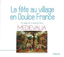 La fête au village en doulce France - Medievalia