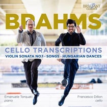 Brahms : transcriptions pour violoncelle. Dillon, Torquati.