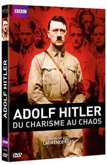 Adolf Hitler, du charisme au chaos