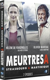 Meurtres à : Strasbourg & Martinique