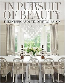 In pursuit of beauty the interiors of timothy whealon