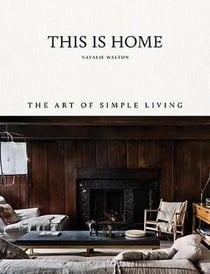 THIS IS HOME - THE ART OF SIMPLE LIVING