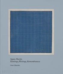 Agnes Martin : paintings, writings, remembrances