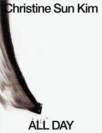 Christine Sun Kim : All day all night