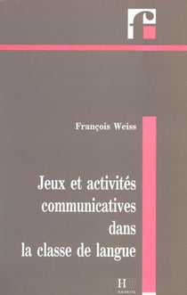 Jeux et activites communicatives dans la classe de langue