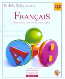 Français - ce2 - des outils pour lire et pour écrire - livre de l'élève